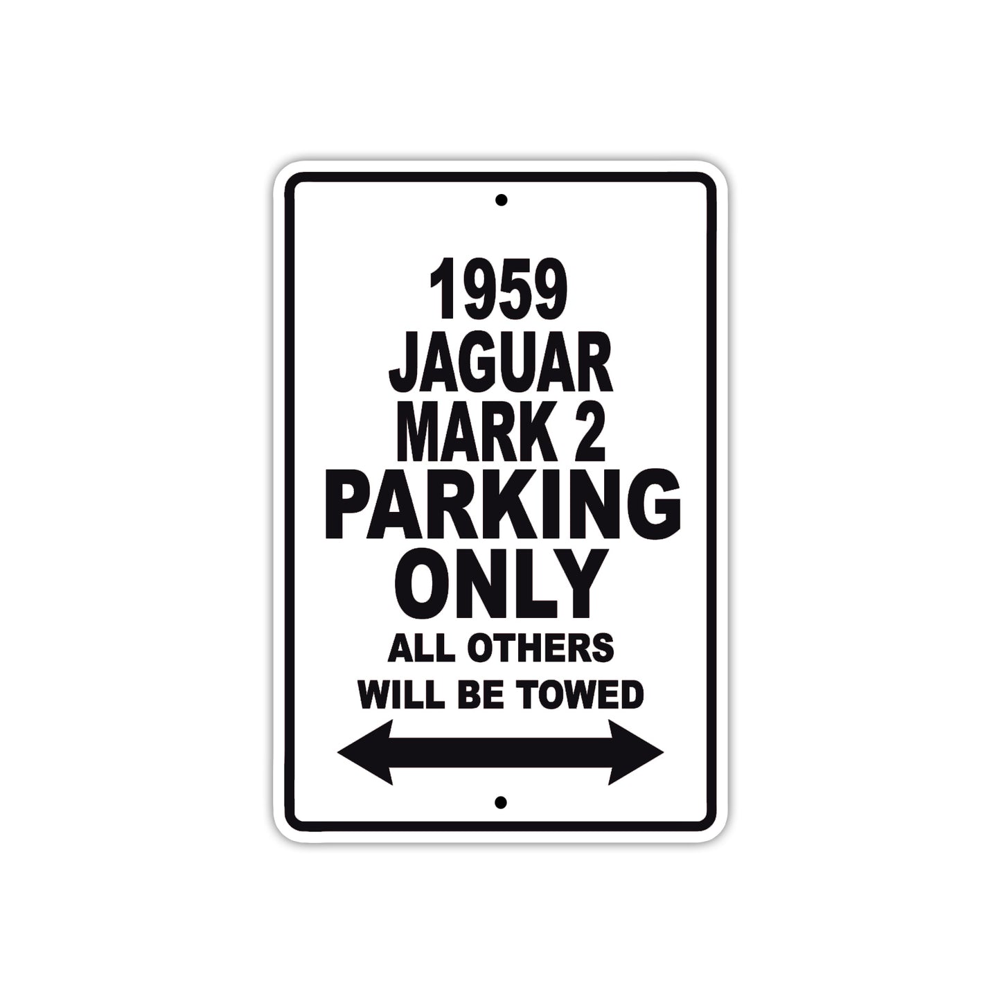 1959 Jaguar Mark 2 Parking Only All Others Will Be Towed Sea Ocean Beach Lake Boat Aluminum Metal Sign Plate