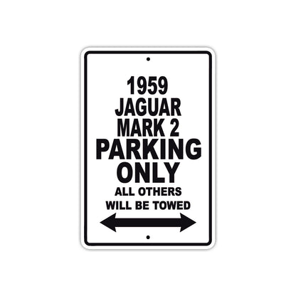 1959 Jaguar Mark 2 Parking Only All Others Will Be Towed Sea Ocean Beach Lake Boat Aluminum Metal Sign Plate