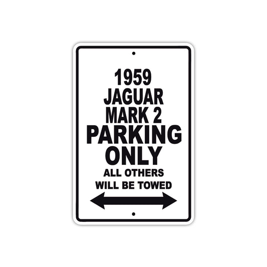 1959 Jaguar Mark 2 Parking Only All Others Will Be Towed Sea Ocean Beach Lake Boat Aluminum Metal Sign Plate