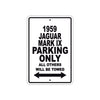 1959 Jaguar Mark IX Parking Only All Others Will Be Towed Sea Ocean Beach Lake Boat Aluminum Metal Sign Plate