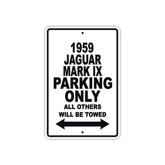 1959 Jaguar Mark IX Parking Only All Others Will Be Towed Sea Ocean Beach Lake Boat Aluminum Metal Sign Plate