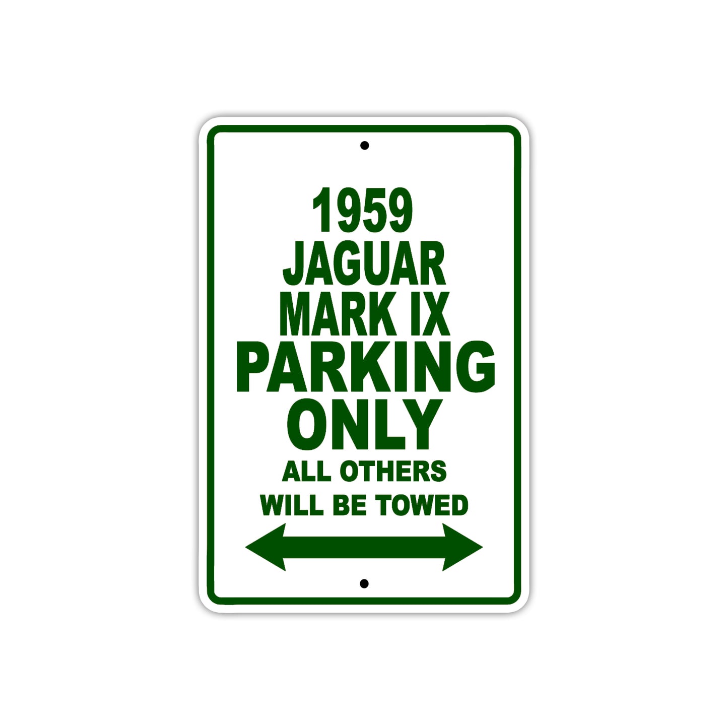 1959 Jaguar Mark IX Parking Only All Others Will Be Towed Sea Ocean Beach Lake Boat Aluminum Metal Sign Plate