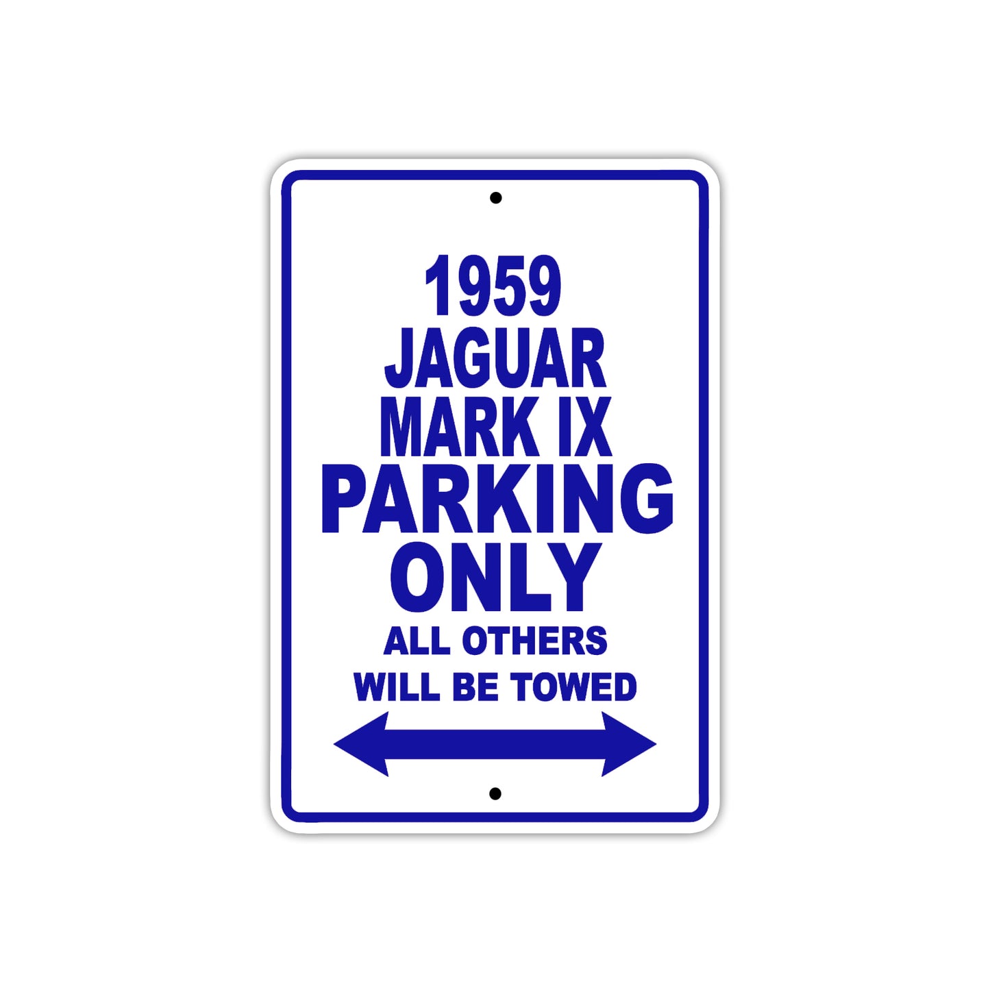1959 Jaguar Mark IX Parking Only All Others Will Be Towed Sea Ocean Beach Lake Boat Aluminum Metal Sign Plate