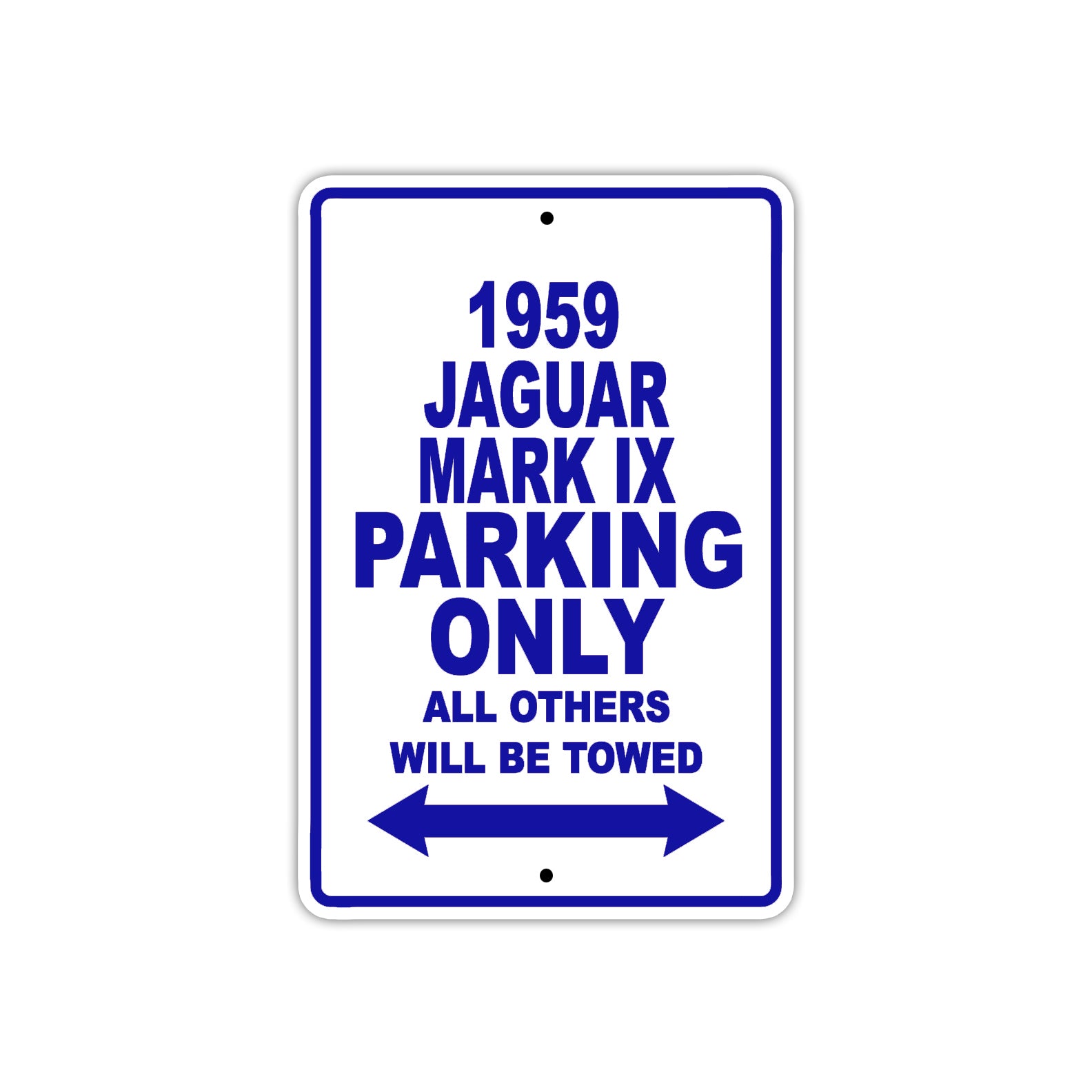1959 Jaguar Mark IX Parking Only All Others Will Be Towed Sea Ocean Beach Lake Boat Aluminum Metal Sign Plate