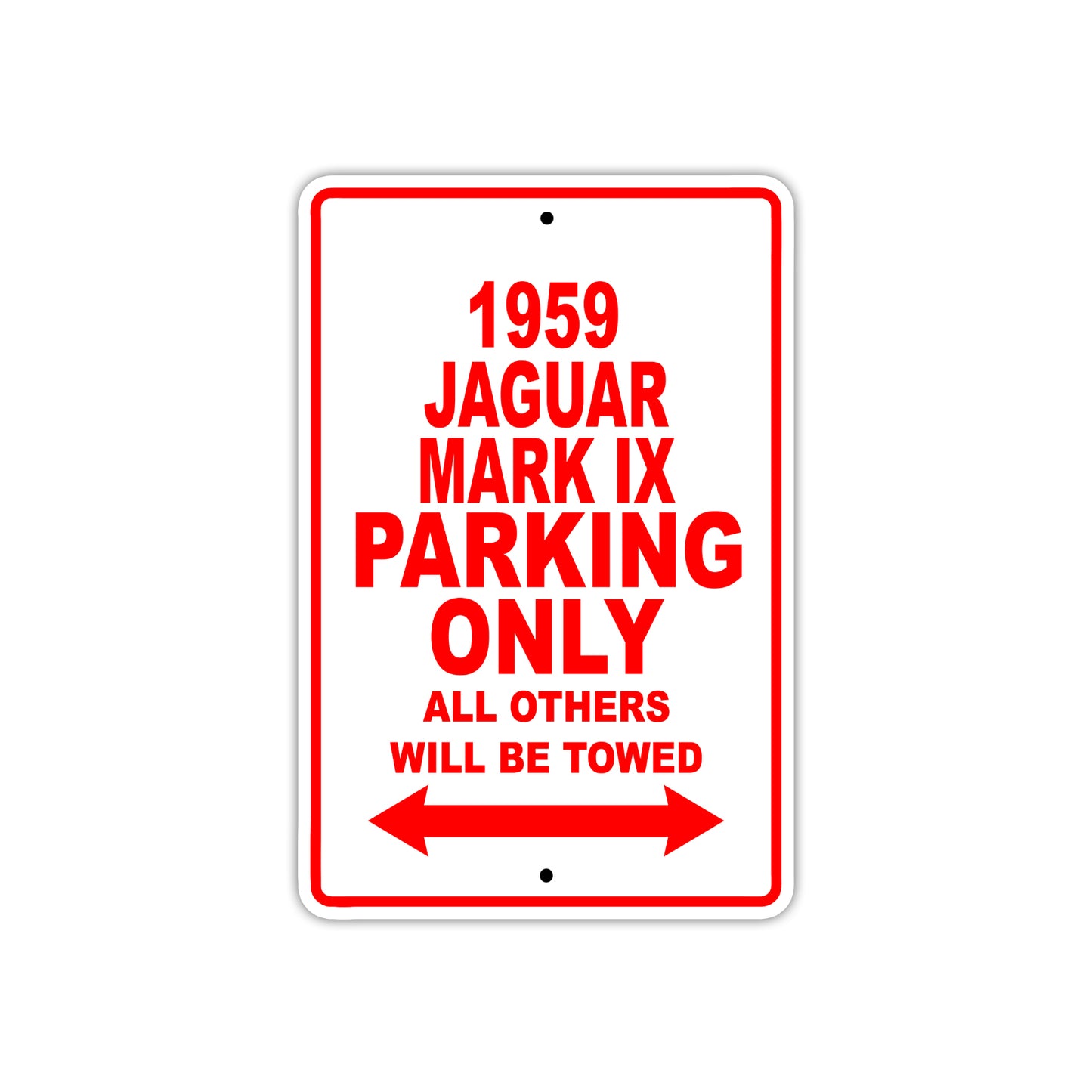 1959 Jaguar Mark IX Parking Only All Others Will Be Towed Sea Ocean Beach Lake Boat Aluminum Metal Sign Plate