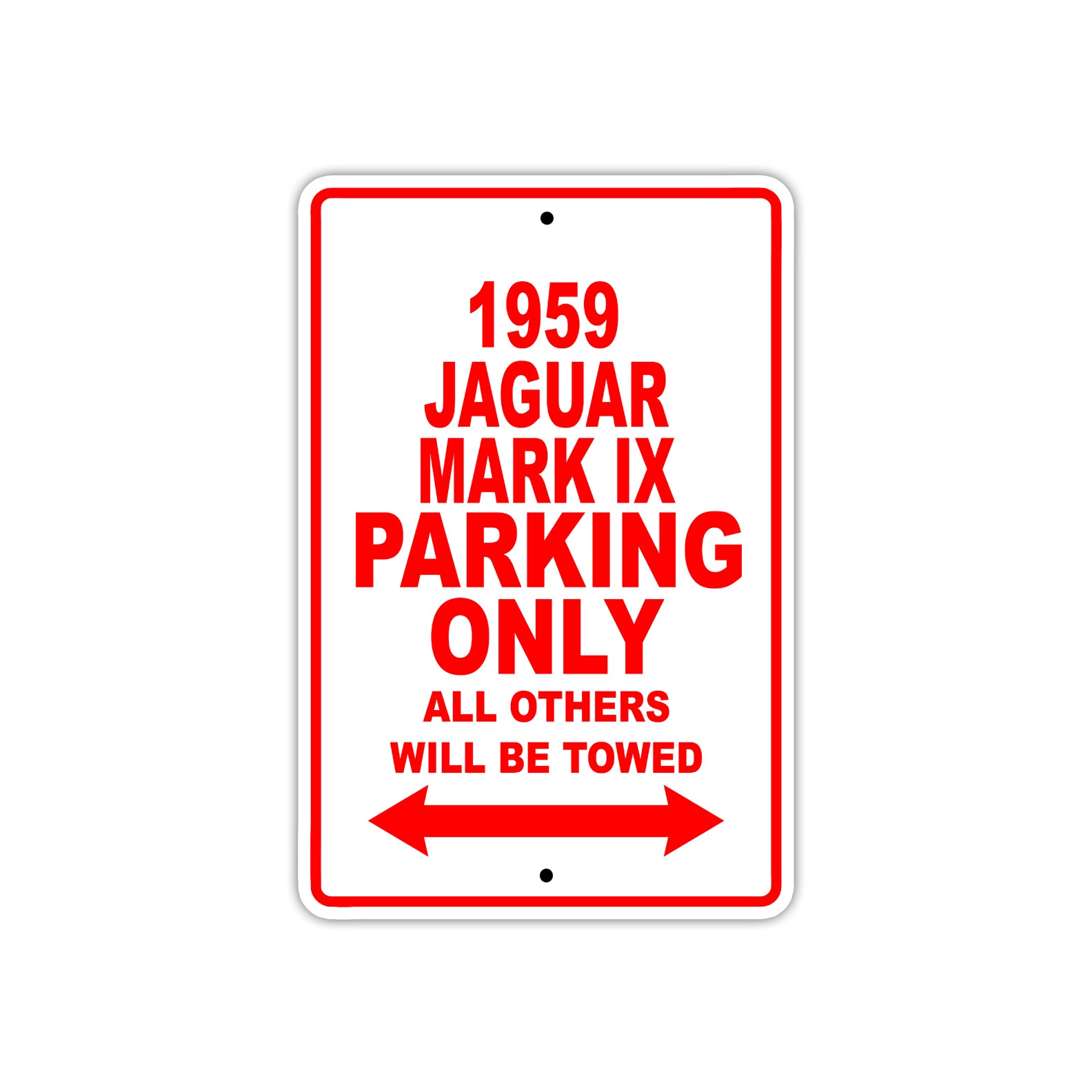 1959 Jaguar Mark IX Parking Only All Others Will Be Towed Sea Ocean Beach Lake Boat Aluminum Metal Sign Plate