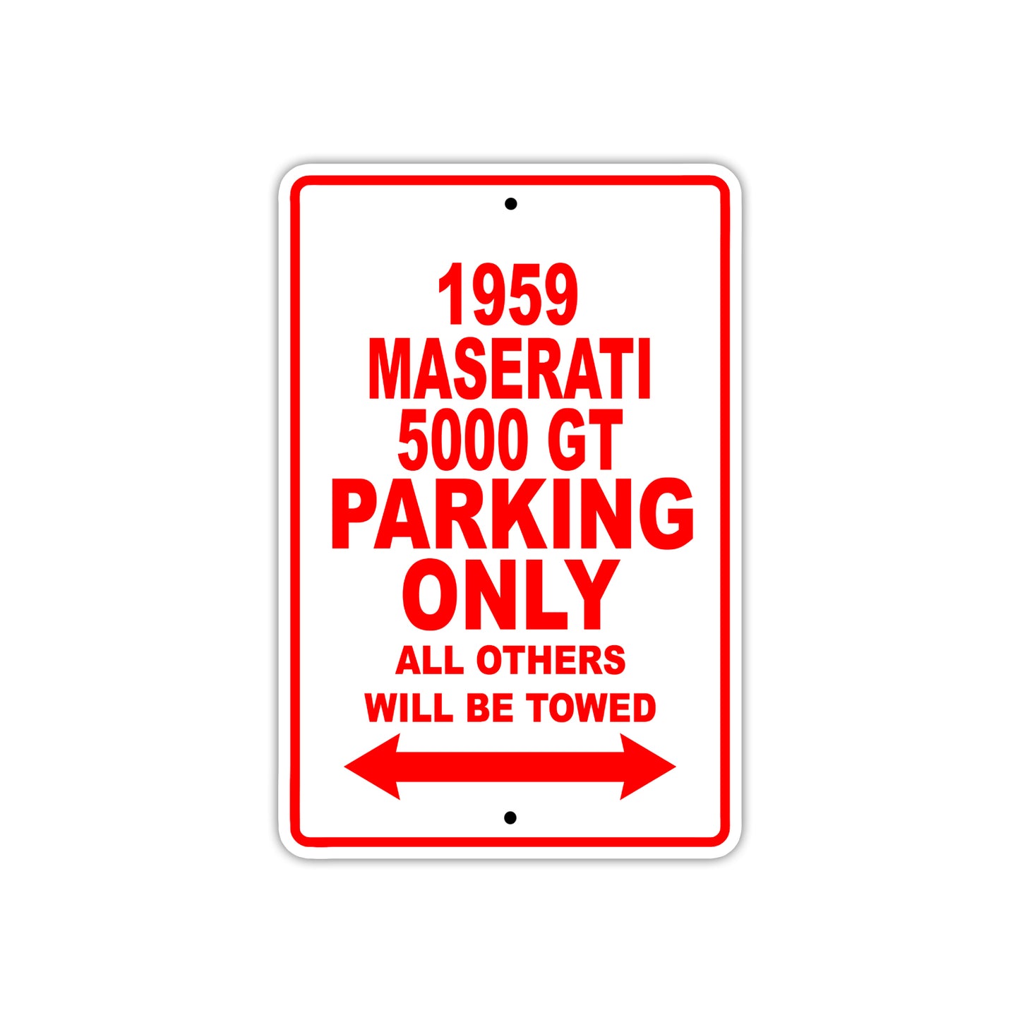 1959 Maserati 5000 GT Parking Only All Others Will Be Towed Sea Ocean Beach Lake Boat Aluminum Metal Sign Plate