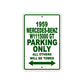 1959 Mercedes-Benz W1115000 GT Parking Only All Others Will Be Towed Sea Ocean Beach Lake Boat Aluminum Metal Sign Plate
