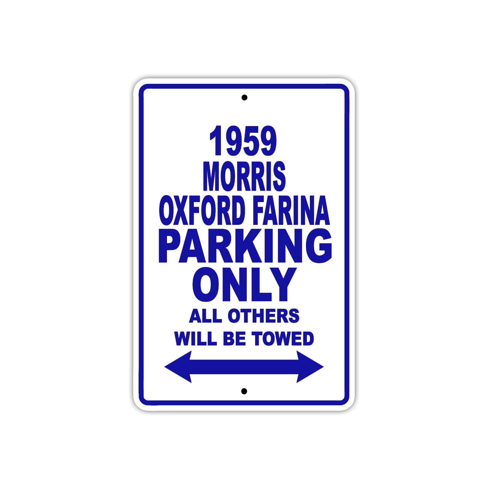 1959 Morris Oxford Farina Parking Only All Others Will Be Towed Sea Ocean Beach Lake Boat Aluminum Metal Sign Plate