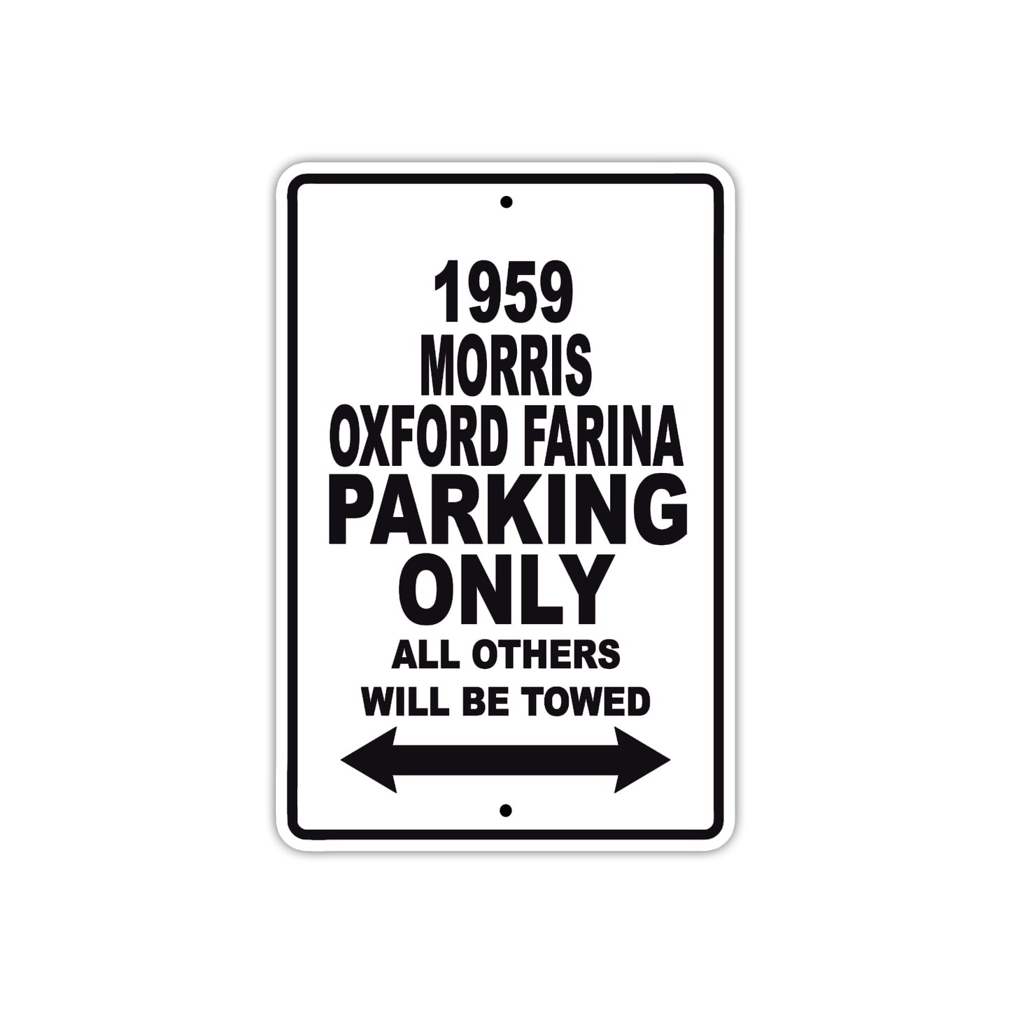 1959 Morris Oxford Farina Parking Only All Others Will Be Towed Sea Ocean Beach Lake Boat Aluminum Metal Sign Plate