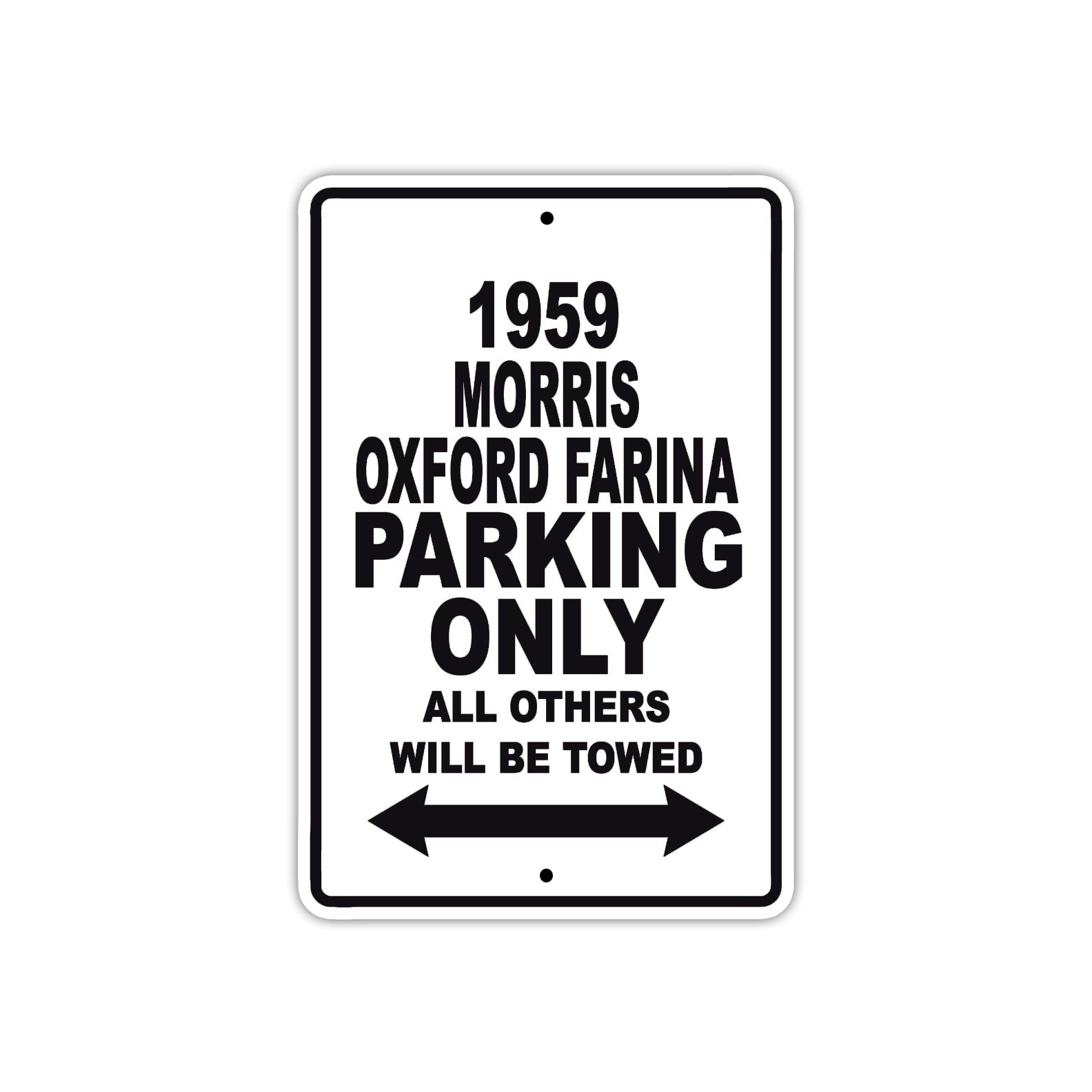 1959 Morris Oxford Farina Parking Only All Others Will Be Towed Sea Ocean Beach Lake Boat Aluminum Metal Sign Plate