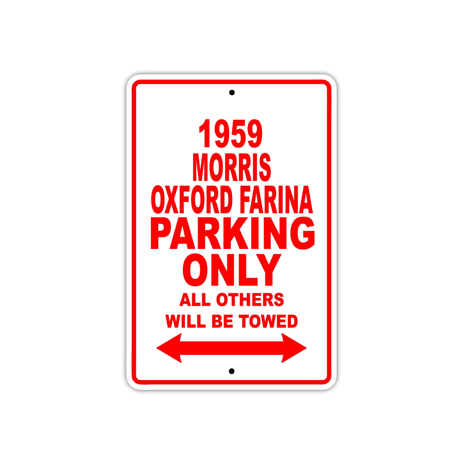 1959 Morris Oxford Farina Parking Only All Others Will Be Towed Sea Ocean Beach Lake Boat Aluminum Metal Sign Plate