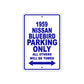 1959 Nissan Bluebird Parking Only All Others Will Be Towed Sea Ocean Beach Lake Boat Aluminum Metal Sign Plate