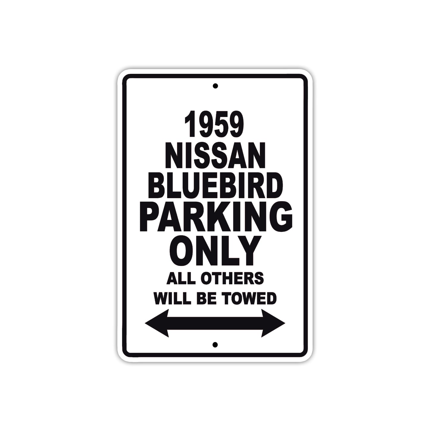 1959 Nissan Bluebird Parking Only All Others Will Be Towed Sea Ocean Beach Lake Boat Aluminum Metal Sign Plate