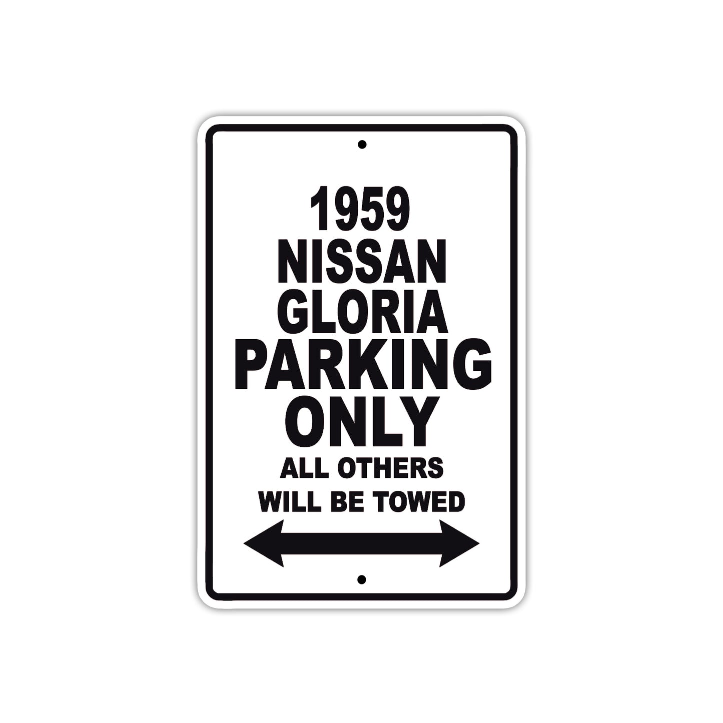 1959 Nissan Gloria Parking Only All Others Will Be Towed Sea Ocean Beach Lake Boat Aluminum Metal Sign Plate