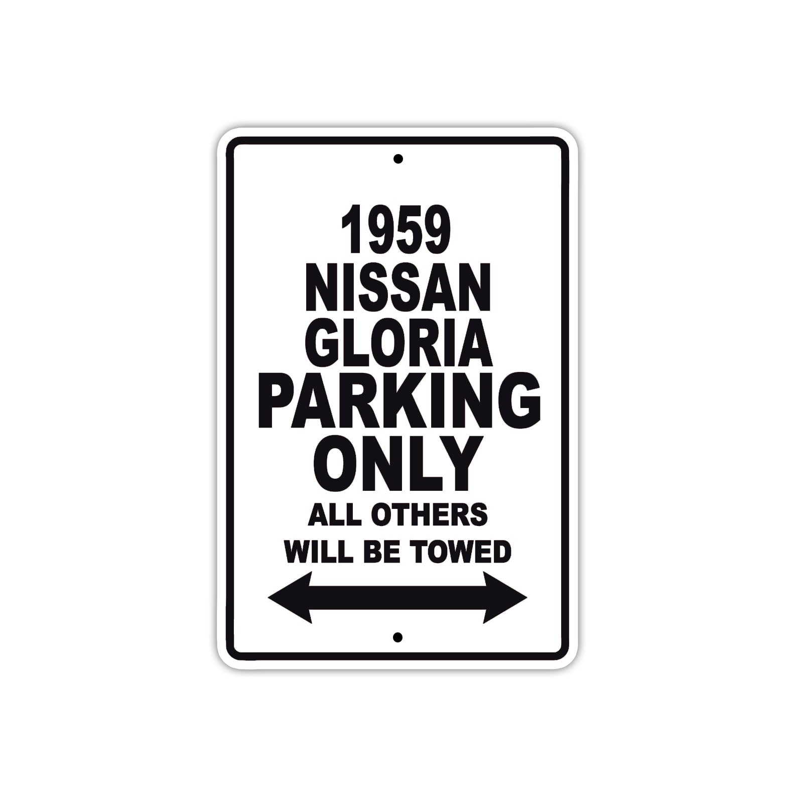 1959 Nissan Gloria Parking Only All Others Will Be Towed Sea Ocean Beach Lake Boat Aluminum Metal Sign Plate