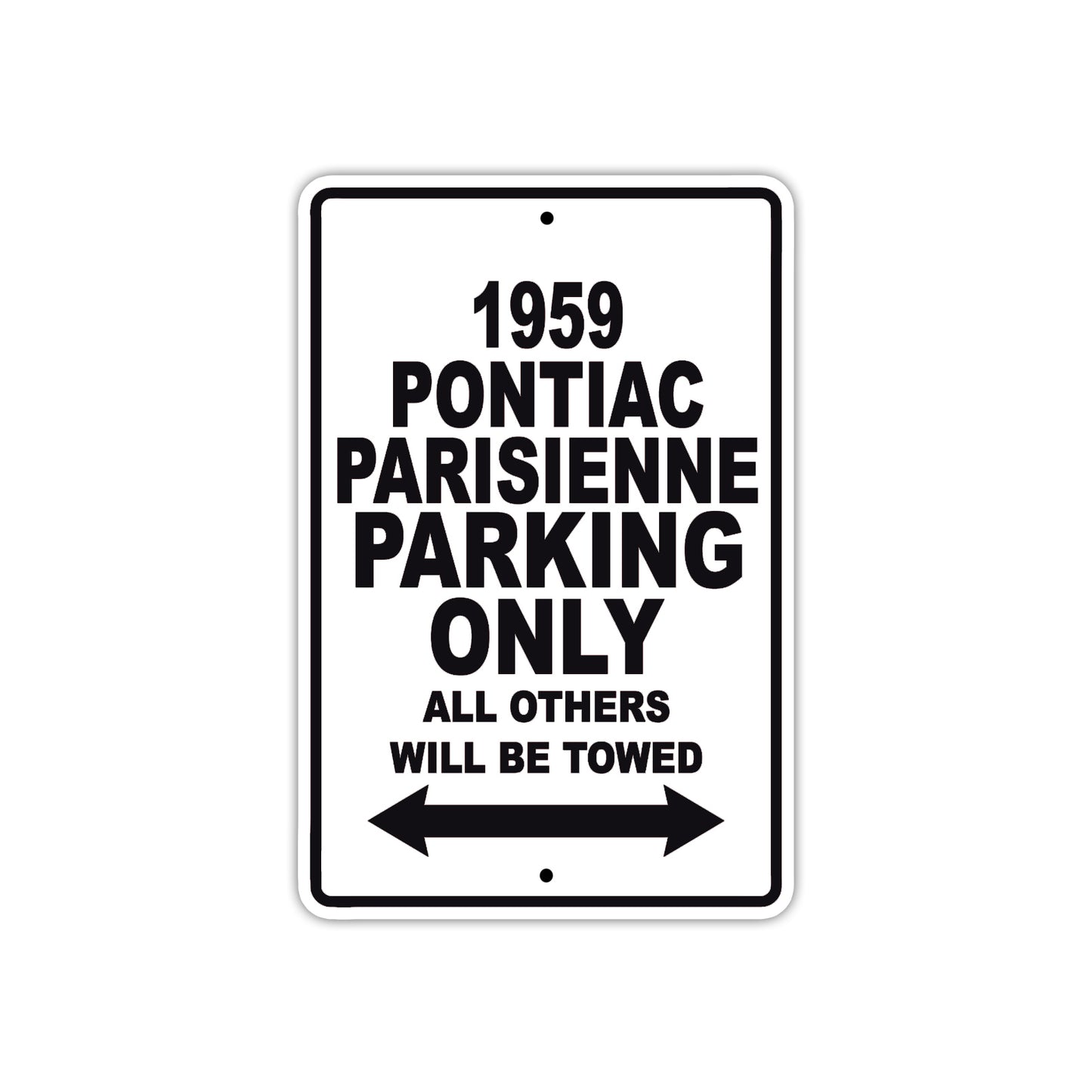 1959 Pontiac Parisienne Parking Only All Others Will Be Towed Sea Ocean Beach Lake Boat Aluminum Metal Sign Plate