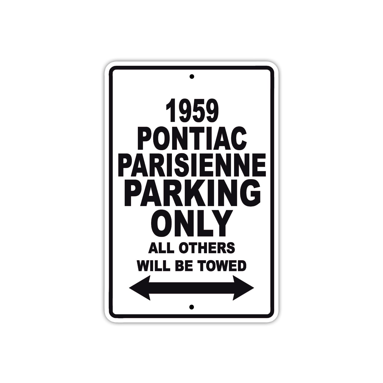 1959 Pontiac Parisienne Parking Only All Others Will Be Towed Sea Ocean Beach Lake Boat Aluminum Metal Sign Plate
