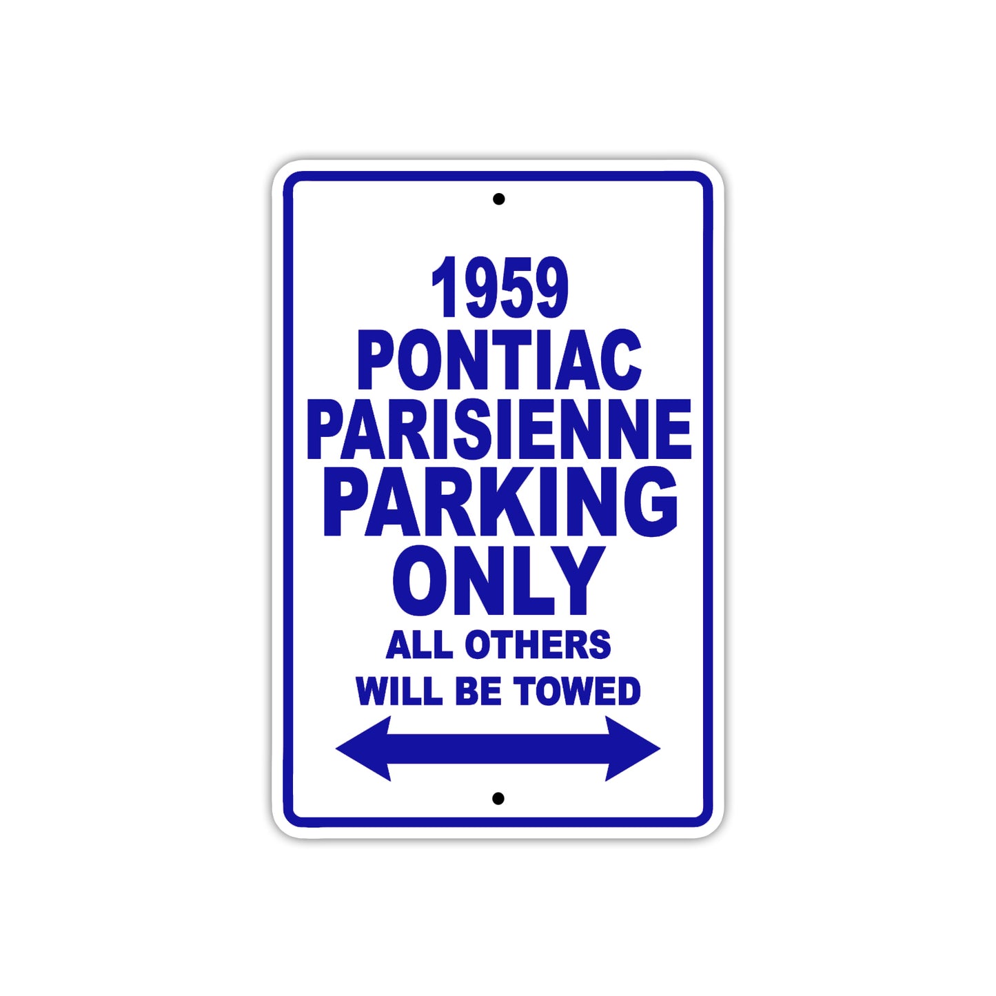 1959 Pontiac Parisienne Parking Only All Others Will Be Towed Sea Ocean Beach Lake Boat Aluminum Metal Sign Plate
