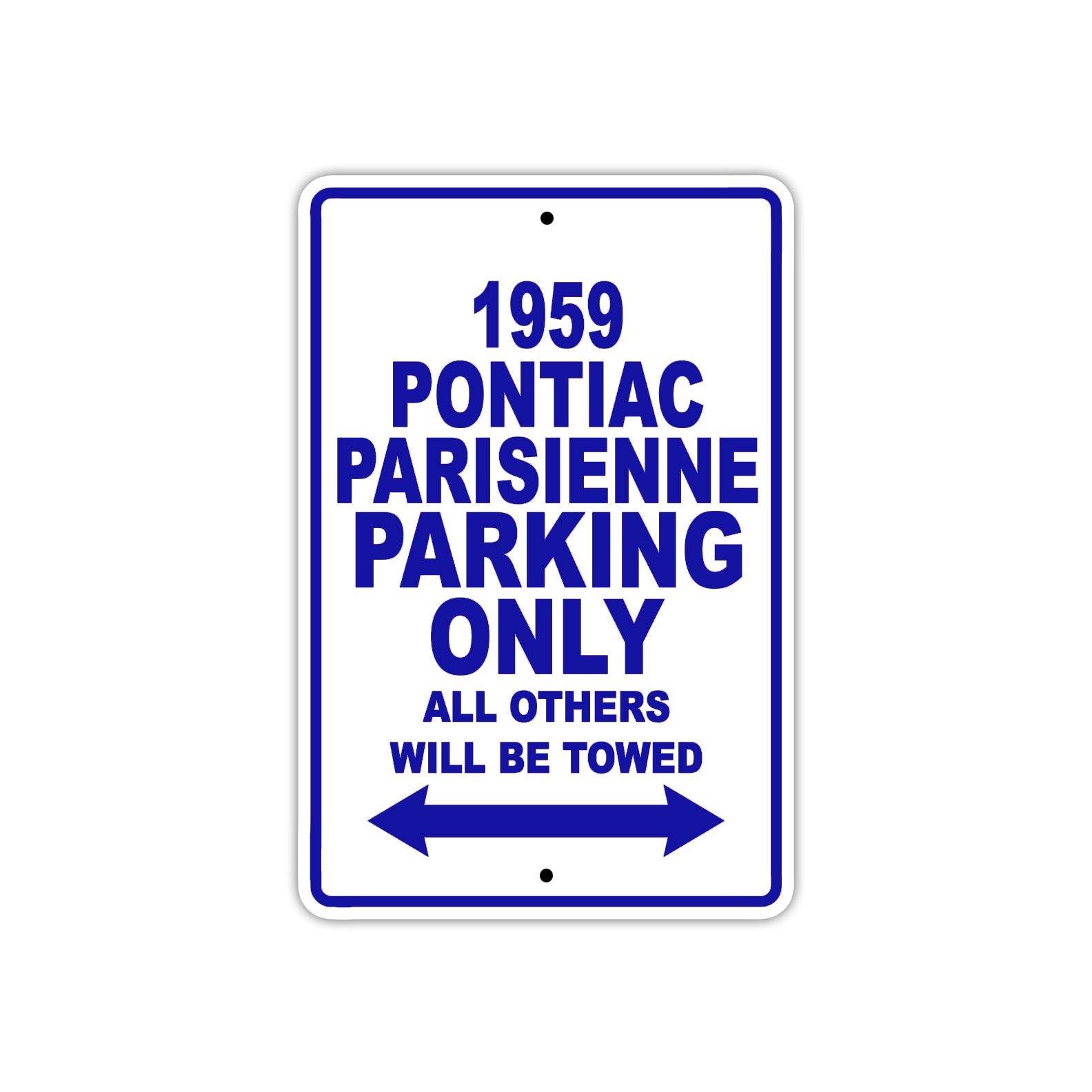 1959 Pontiac Parisienne Parking Only All Others Will Be Towed Sea Ocean Beach Lake Boat Aluminum Metal Sign Plate