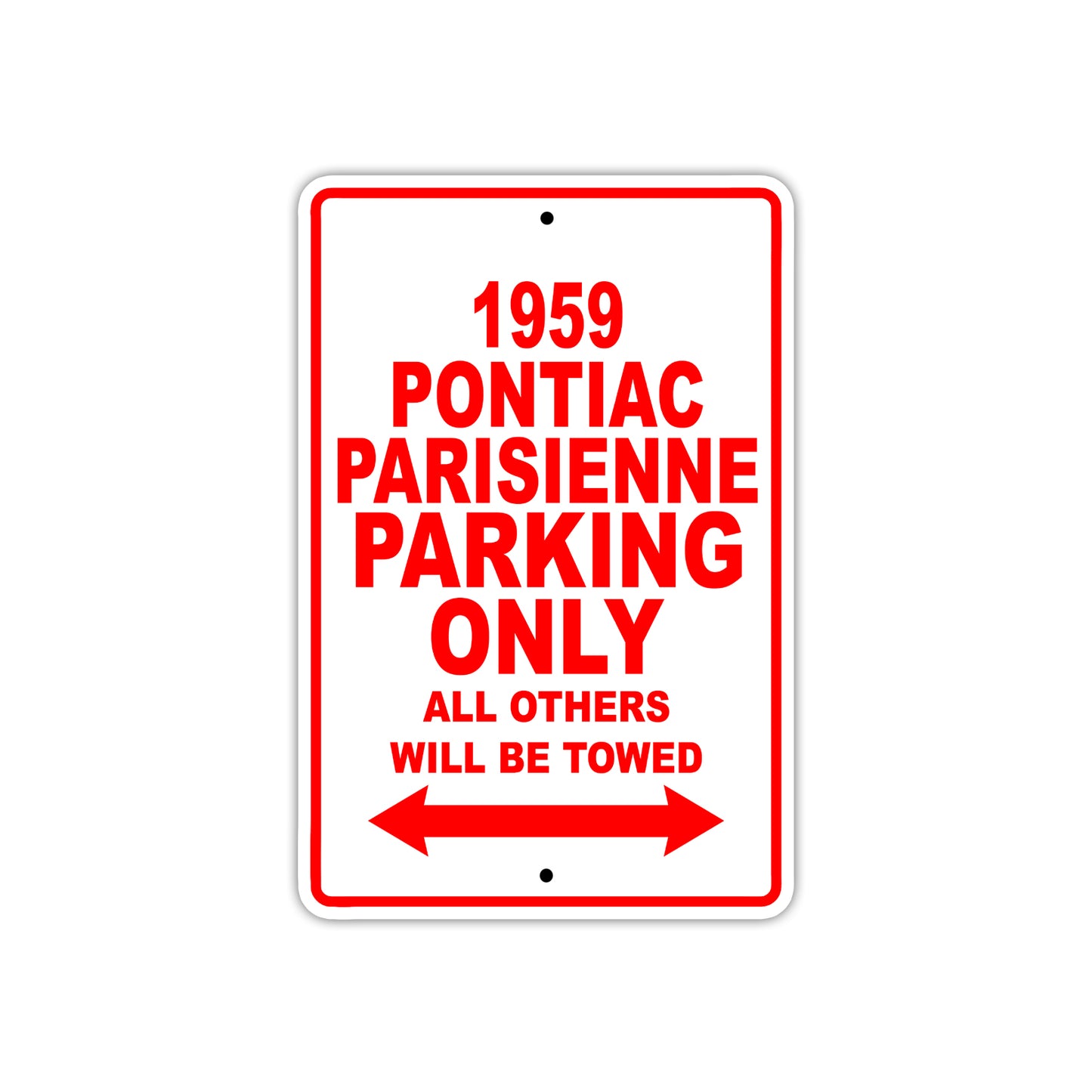 1959 Pontiac Parisienne Parking Only All Others Will Be Towed Sea Ocean Beach Lake Boat Aluminum Metal Sign Plate