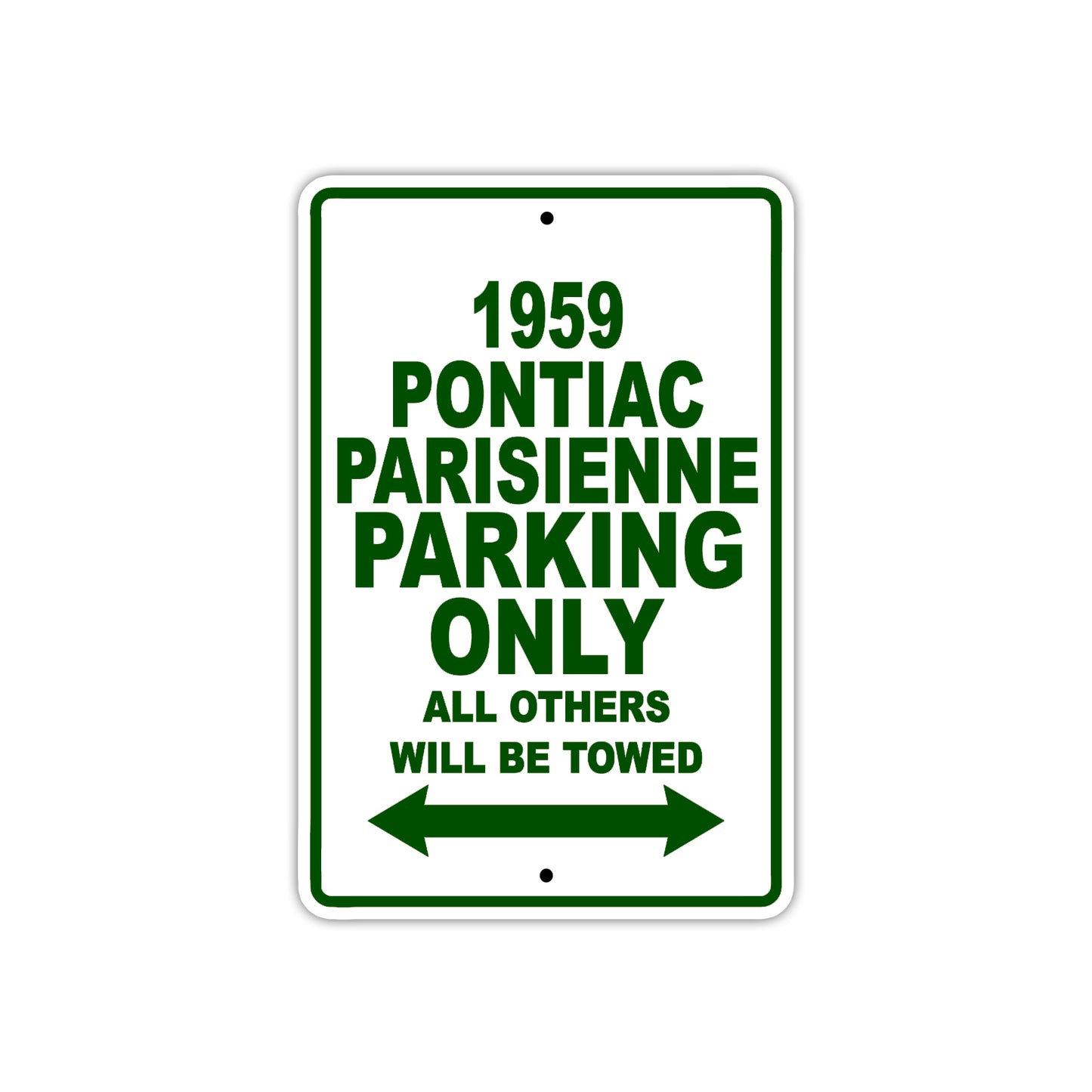 1959 Pontiac Parisienne Parking Only All Others Will Be Towed Sea Ocean Beach Lake Boat Aluminum Metal Sign Plate