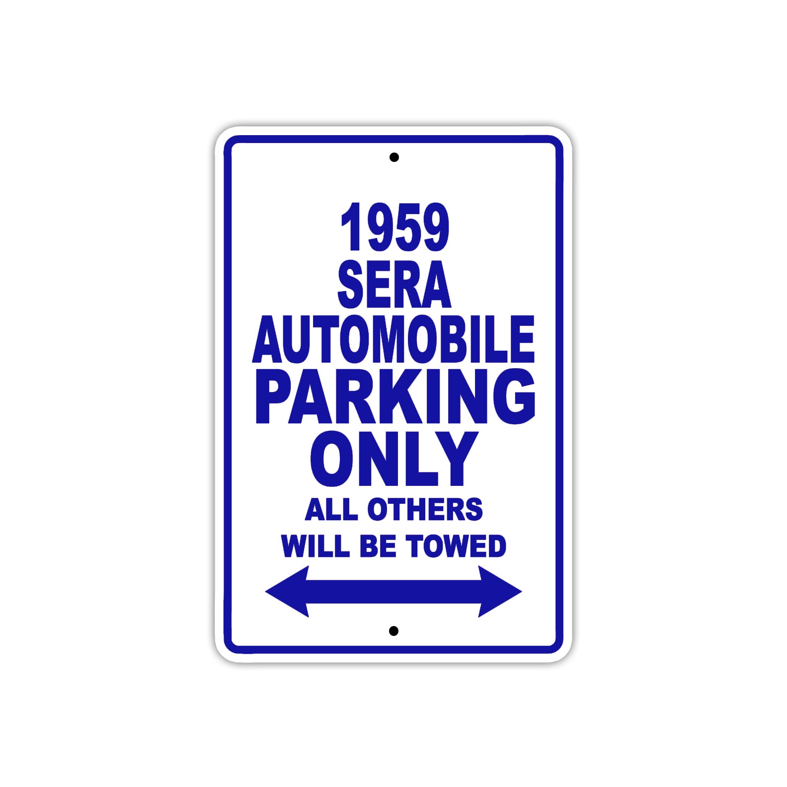 1959 Sera Automobile Parking Only All Others Will Be Towed Sea Ocean Beach Lake Boat Aluminum Metal Sign Plate