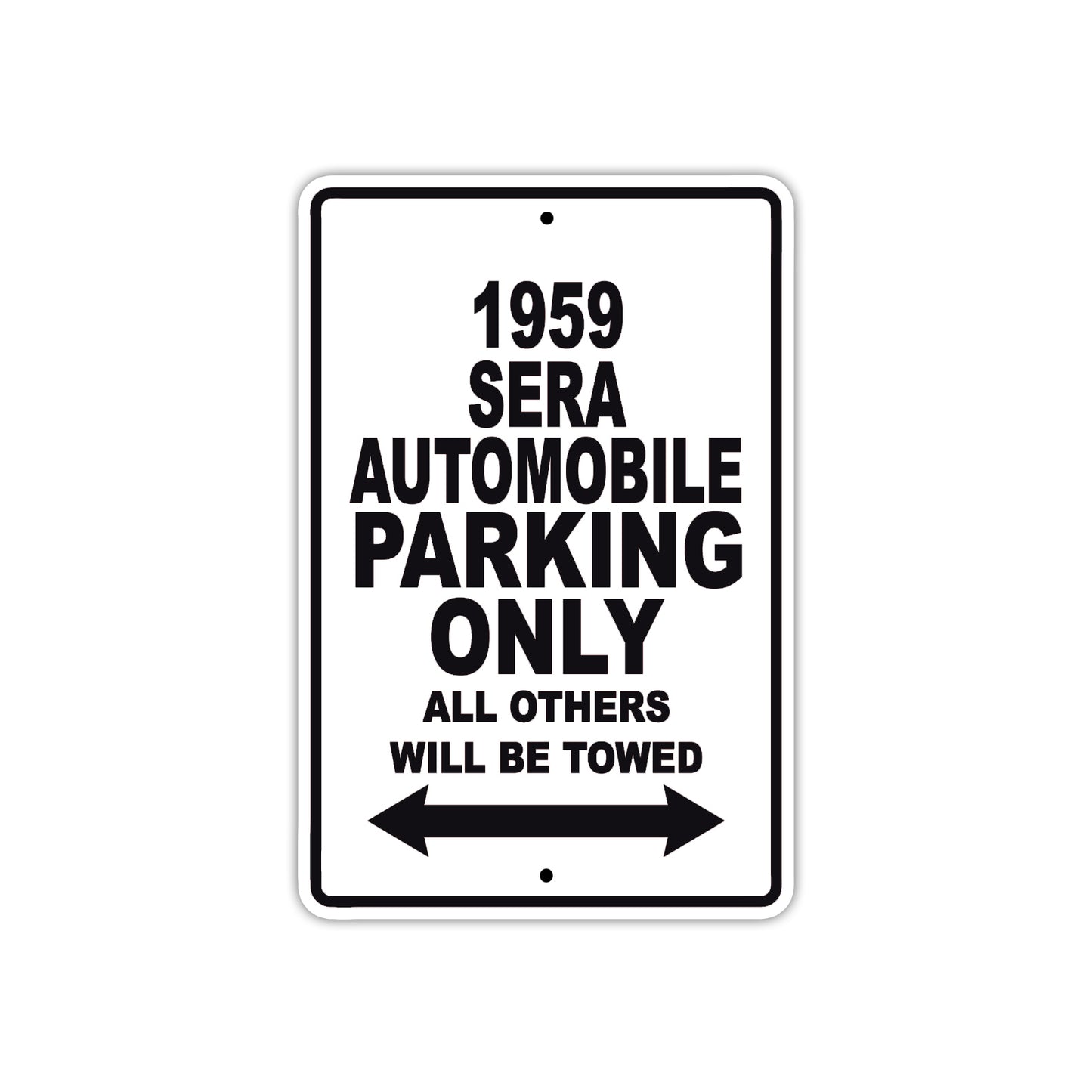 1959 Sera Automobile Parking Only All Others Will Be Towed Sea Ocean Beach Lake Boat Aluminum Metal Sign Plate
