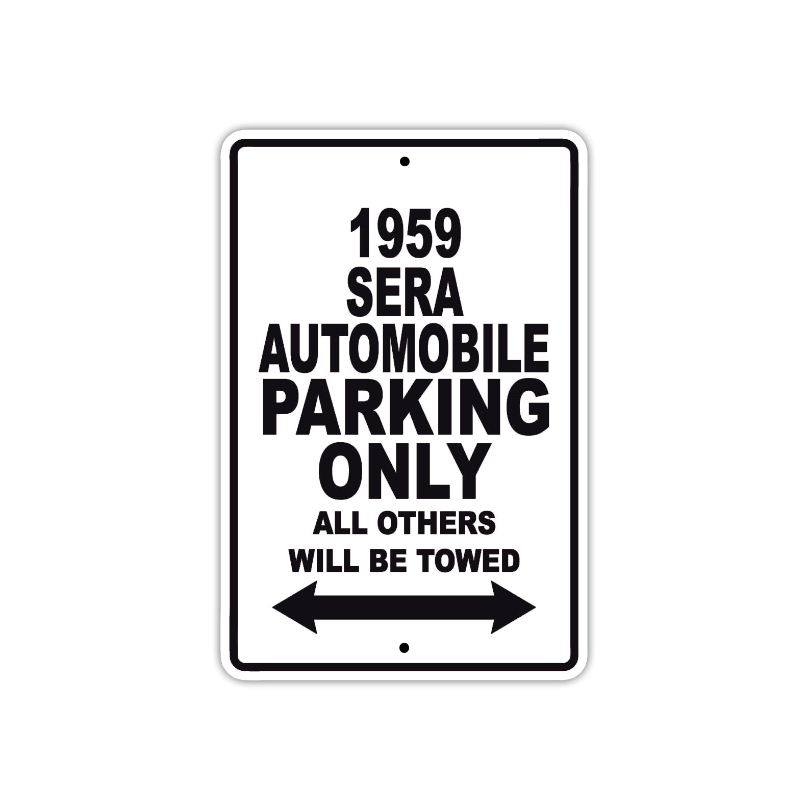 1959 Sera Automobile Parking Only All Others Will Be Towed Sea Ocean Beach Lake Boat Aluminum Metal Sign Plate