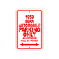 1959 Sera Automobile Parking Only All Others Will Be Towed Sea Ocean Beach Lake Boat Aluminum Metal Sign Plate