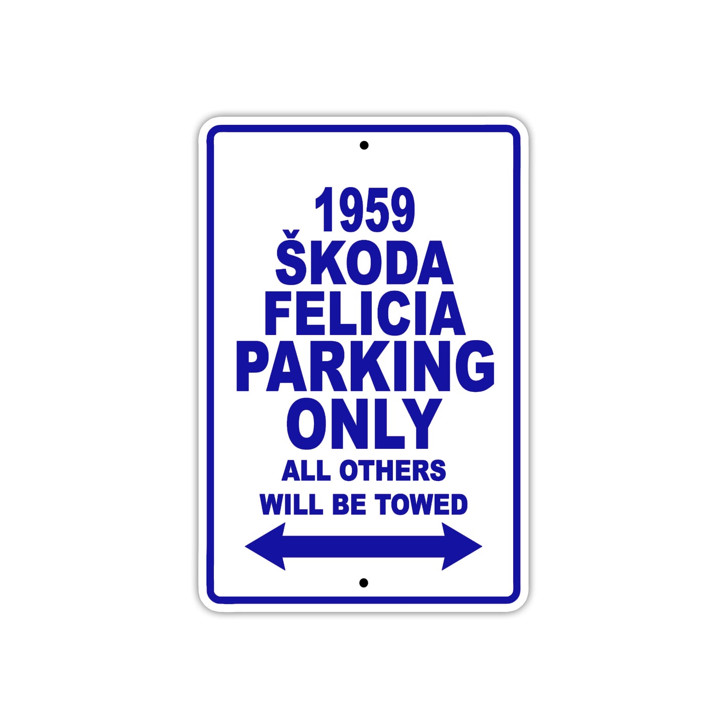 1959 Skoda Felicia Parking Only All Others Will Be Towed Sea Ocean Beach Lake Boat Aluminum Metal Sign Plate