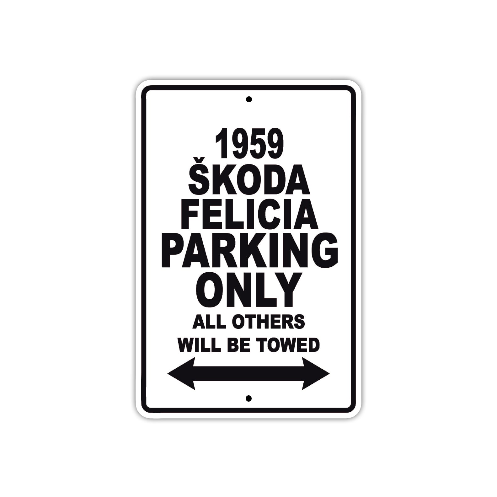 1959 Skoda Felicia Parking Only All Others Will Be Towed Sea Ocean Beach Lake Boat Aluminum Metal Sign Plate
