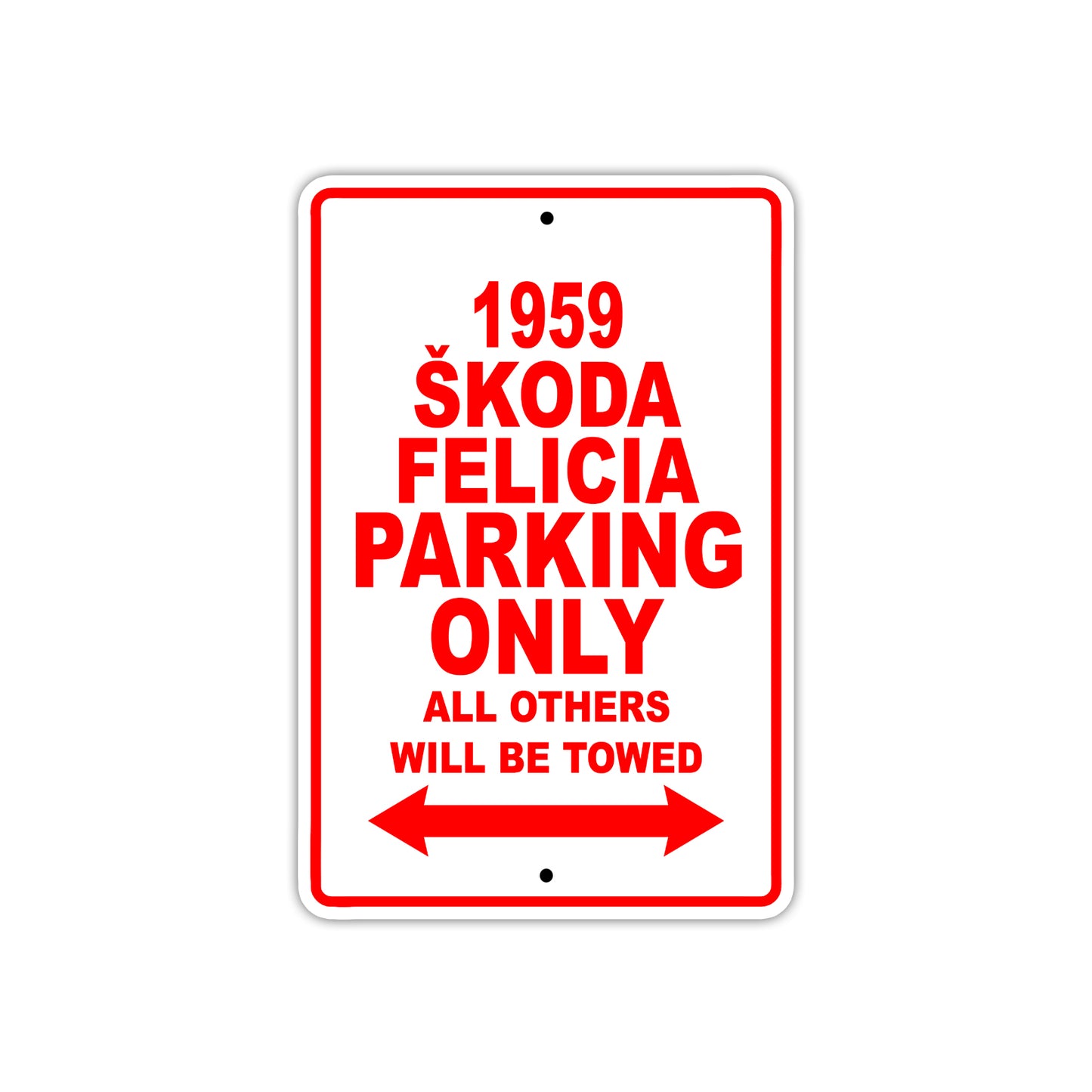 1959 Skoda Felicia Parking Only All Others Will Be Towed Sea Ocean Beach Lake Boat Aluminum Metal Sign Plate