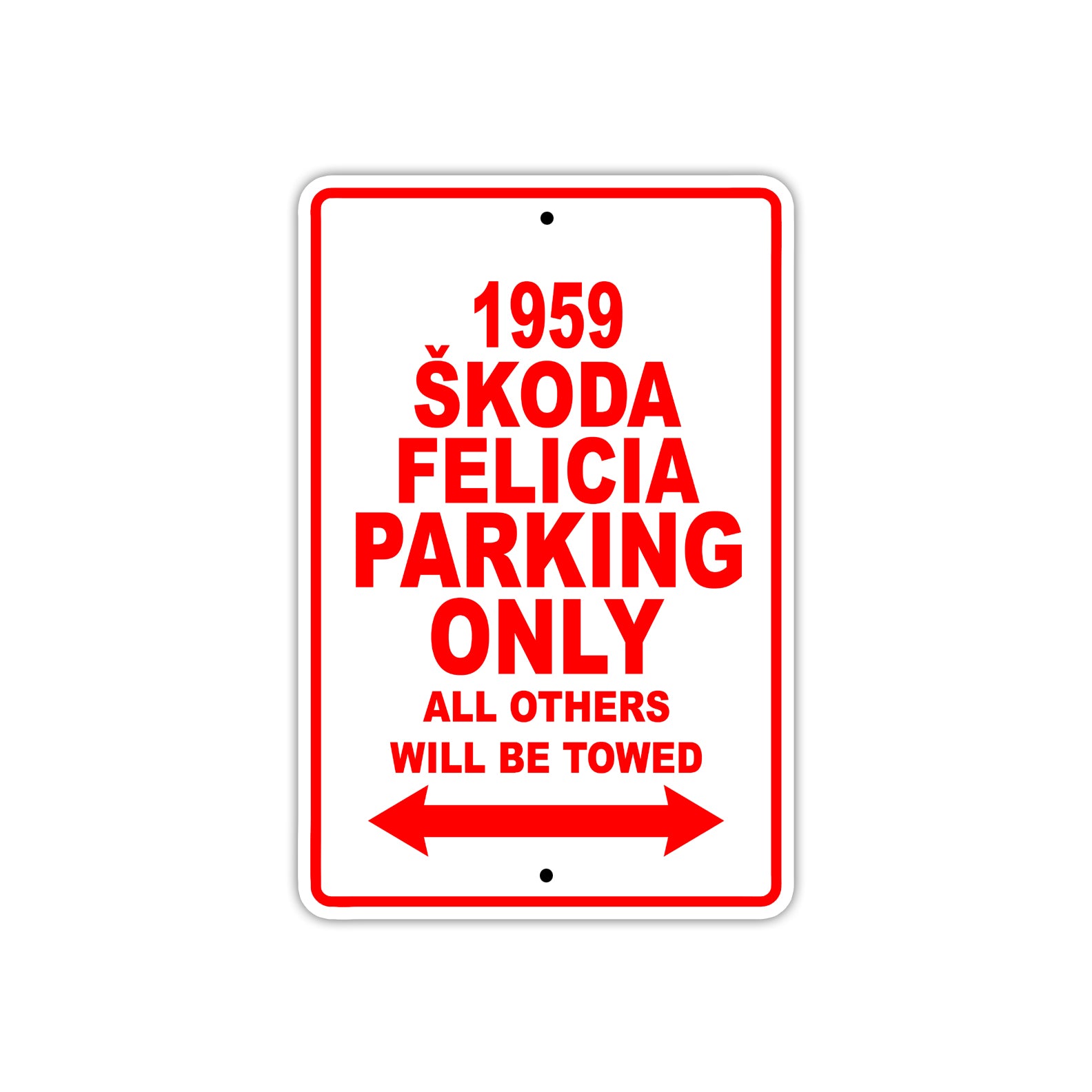 1959 Skoda Felicia Parking Only All Others Will Be Towed Sea Ocean Beach Lake Boat Aluminum Metal Sign Plate