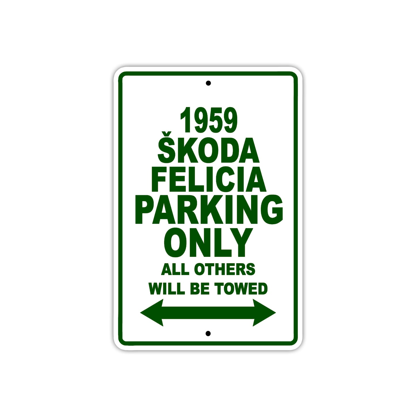 1959 Skoda Felicia Parking Only All Others Will Be Towed Sea Ocean Beach Lake Boat Aluminum Metal Sign Plate