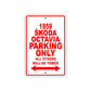 1959 Skoda Octavia Parking Only All Others Will Be Towed Sea Ocean Beach Lake Boat Aluminum Metal Sign Plate