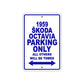 1959 Skoda Octavia Parking Only All Others Will Be Towed Sea Ocean Beach Lake Boat Aluminum Metal Sign Plate