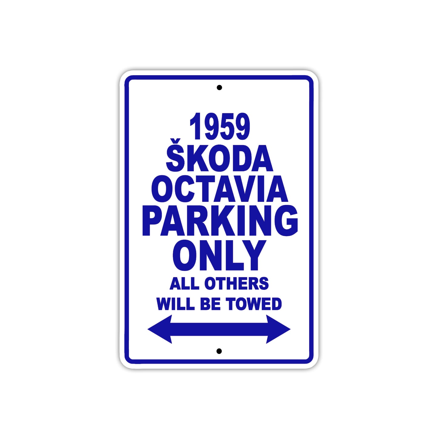 1959 Skoda Octavia Parking Only All Others Will Be Towed Sea Ocean Beach Lake Boat Aluminum Metal Sign Plate