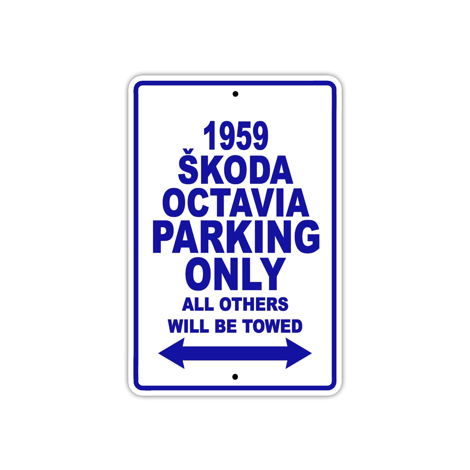 1959 Skoda Octavia Parking Only All Others Will Be Towed Sea Ocean Beach Lake Boat Aluminum Metal Sign Plate
