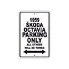 1959 Skoda Octavia Parking Only All Others Will Be Towed Sea Ocean Beach Lake Boat Aluminum Metal Sign Plate