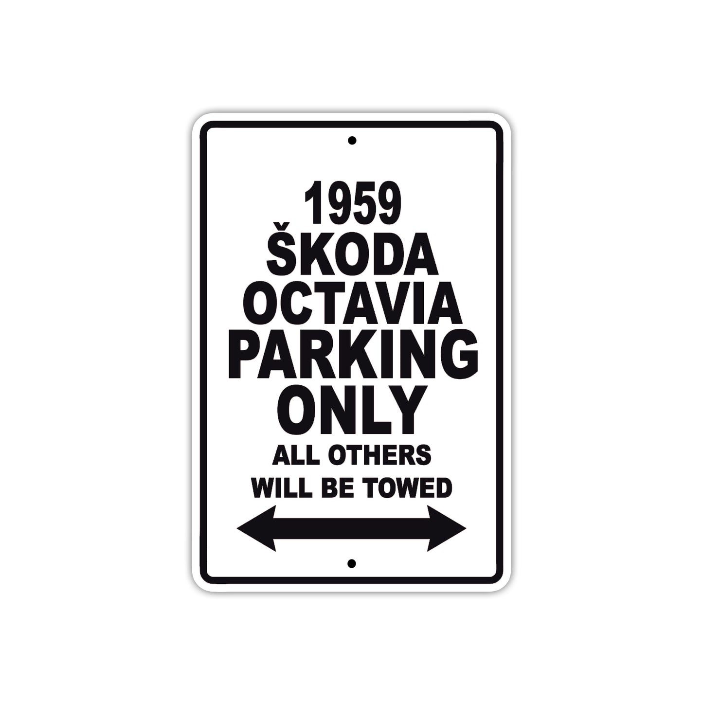 1959 Skoda Octavia Parking Only All Others Will Be Towed Sea Ocean Beach Lake Boat Aluminum Metal Sign Plate