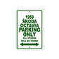 1959 Skoda Octavia Parking Only All Others Will Be Towed Sea Ocean Beach Lake Boat Aluminum Metal Sign Plate