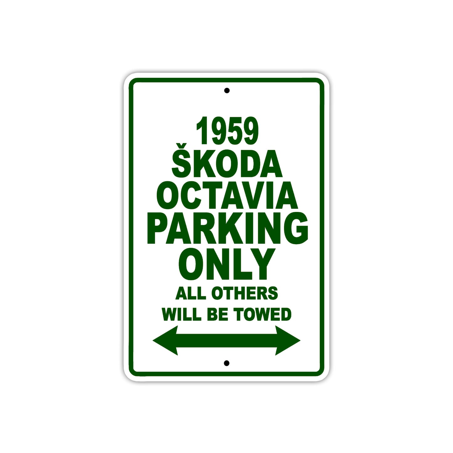 1959 Skoda Octavia Parking Only All Others Will Be Towed Sea Ocean Beach Lake Boat Aluminum Metal Sign Plate