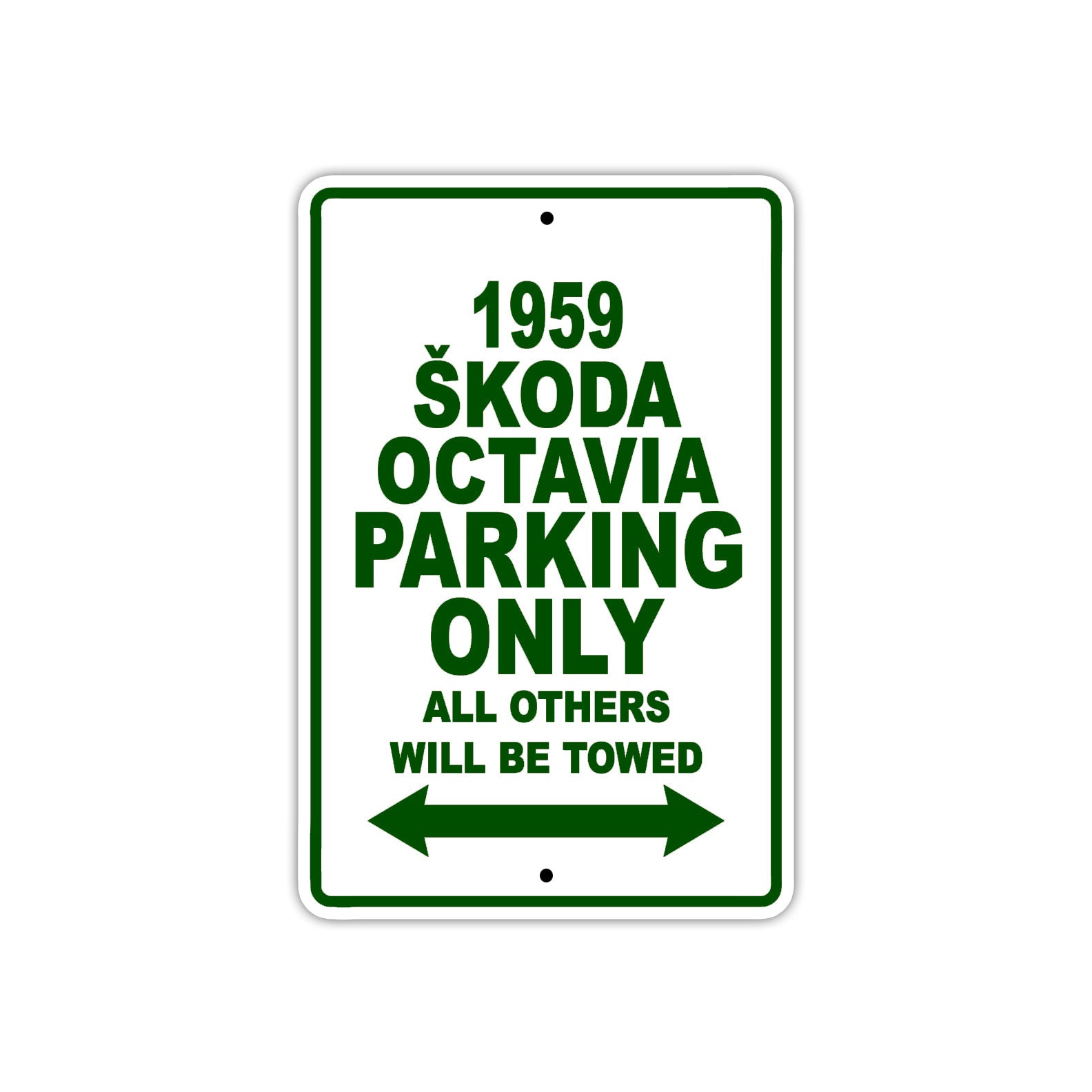 1959 Skoda Octavia Parking Only All Others Will Be Towed Sea Ocean Beach Lake Boat Aluminum Metal Sign Plate