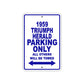 1959 Triumph Herald Parking Only All Others Will Be Towed Sea Ocean Beach Lake Boat Aluminum Metal Sign Plate