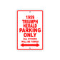 1959 Triumph Herald Parking Only All Others Will Be Towed Sea Ocean Beach Lake Boat Aluminum Metal Sign Plate