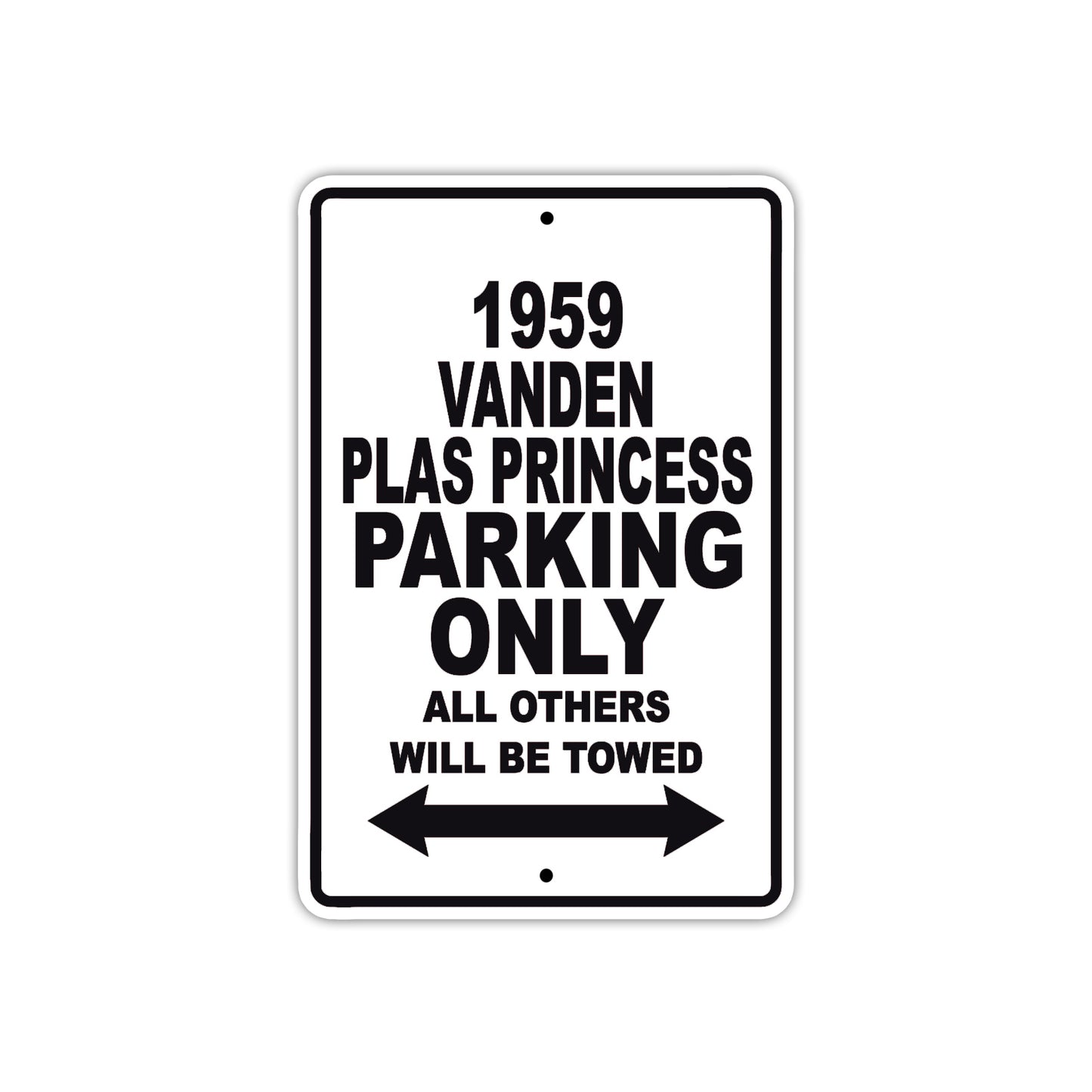 1959 Vanden Plas Princess Parking Only All Others Will Be Towed Sea Ocean Beach Lake Boat Aluminum Metal Sign Plate