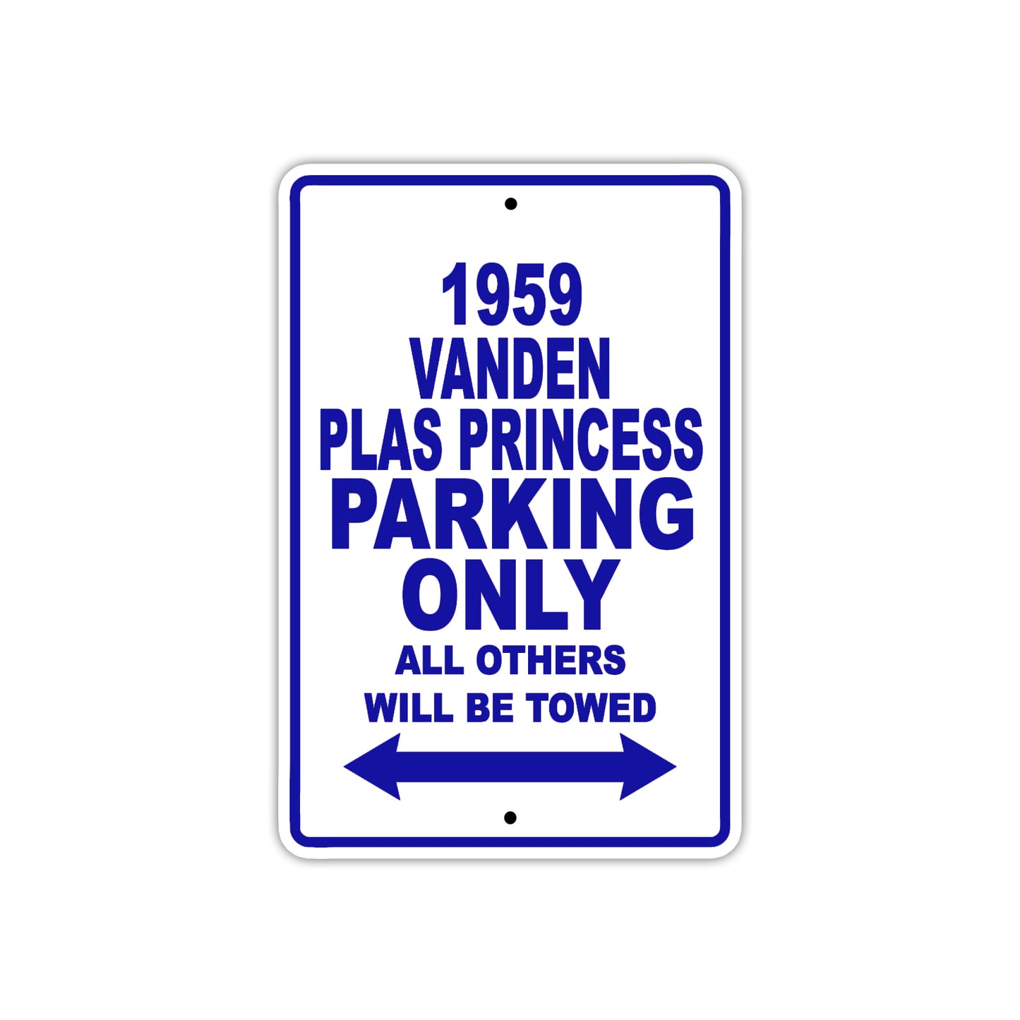 1959 Vanden Plas Princess Parking Only All Others Will Be Towed Sea Ocean Beach Lake Boat Aluminum Metal Sign Plate