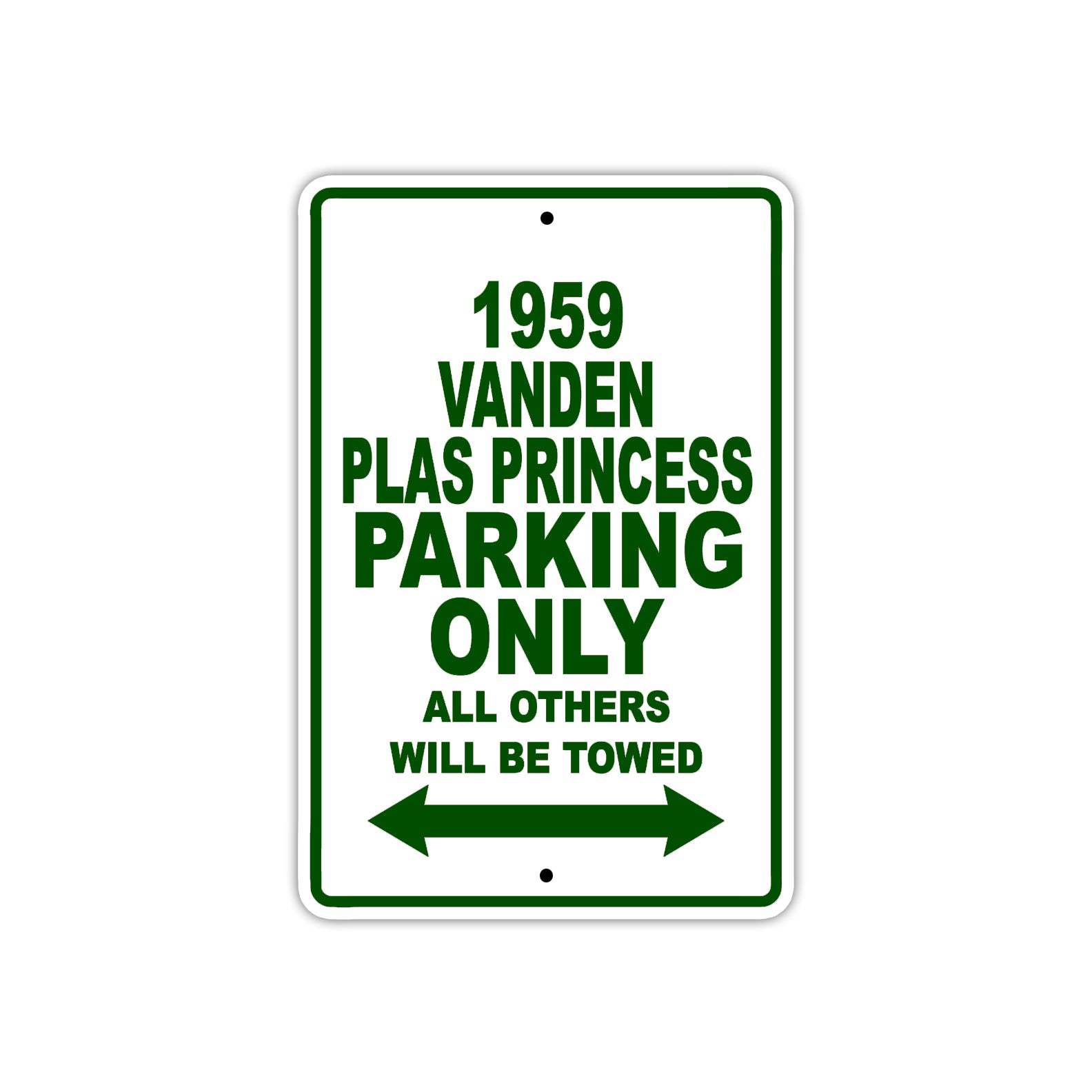 1959 Vanden Plas Princess Parking Only All Others Will Be Towed Sea Ocean Beach Lake Boat Aluminum Metal Sign Plate