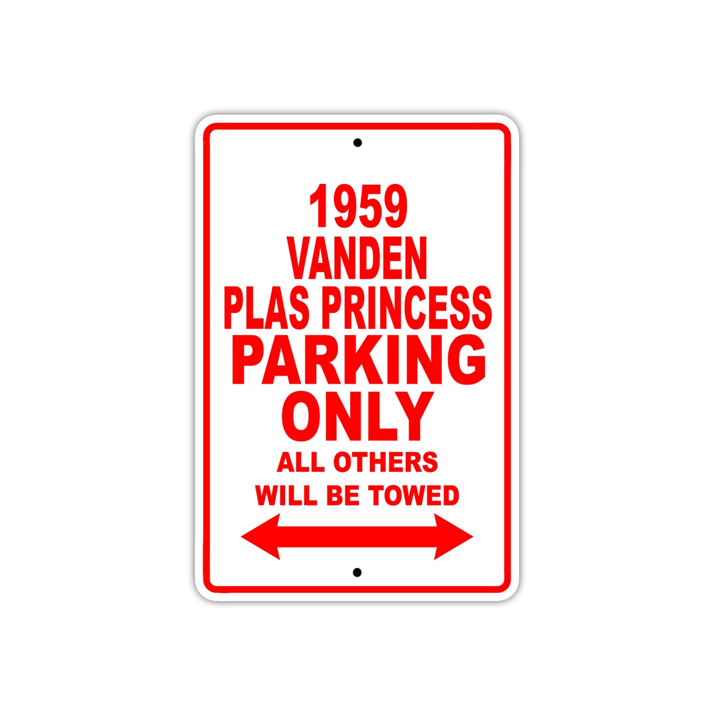 1959 Vanden Plas Princess Parking Only All Others Will Be Towed Sea Ocean Beach Lake Boat Aluminum Metal Sign Plate